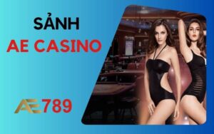 Sảnh AE Casino tại AE789